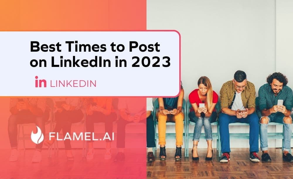Best Times to Post on LinkedIn in 2023