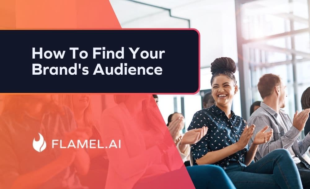 How To Find Your Brand's Audience