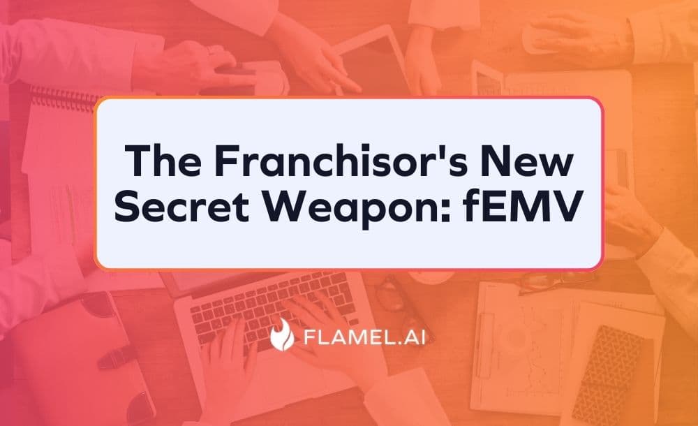 The Franchisor's New Secret Weapon: fEMV