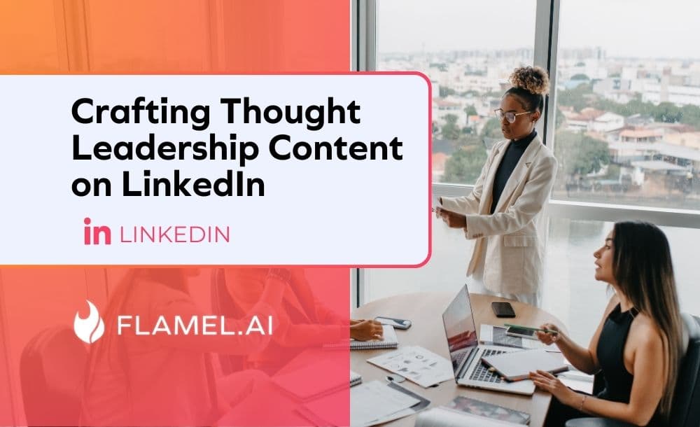 Crafting Thought Leadership Content on LinkedIn