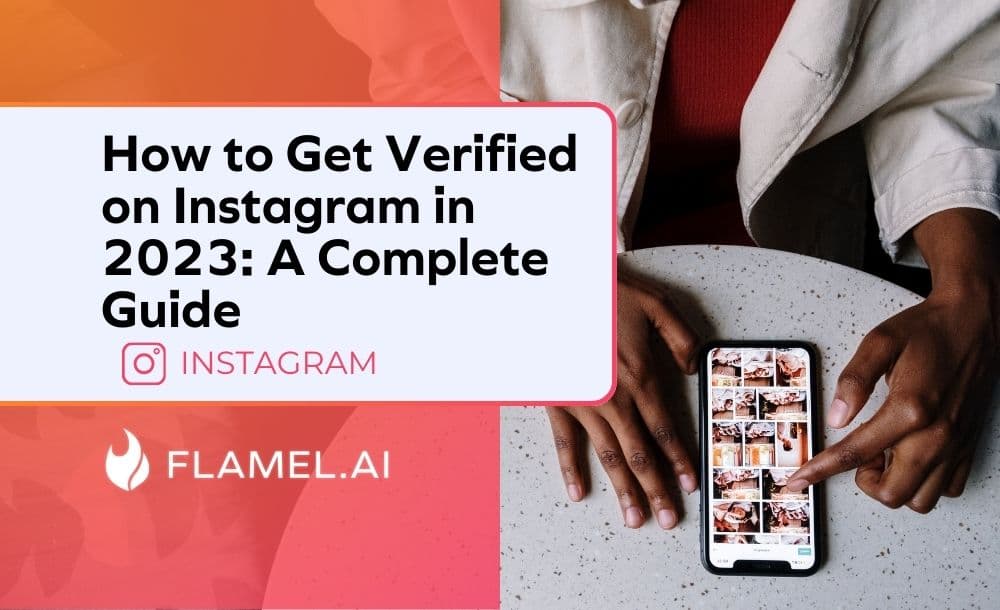How to Get Verified on Instagram in 2023: A Complete Guide