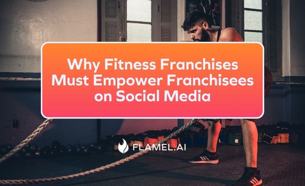 Why Fitness Franchises Must Empower Franchisees on Social Media